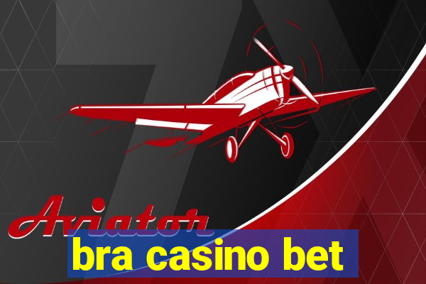 bra casino bet